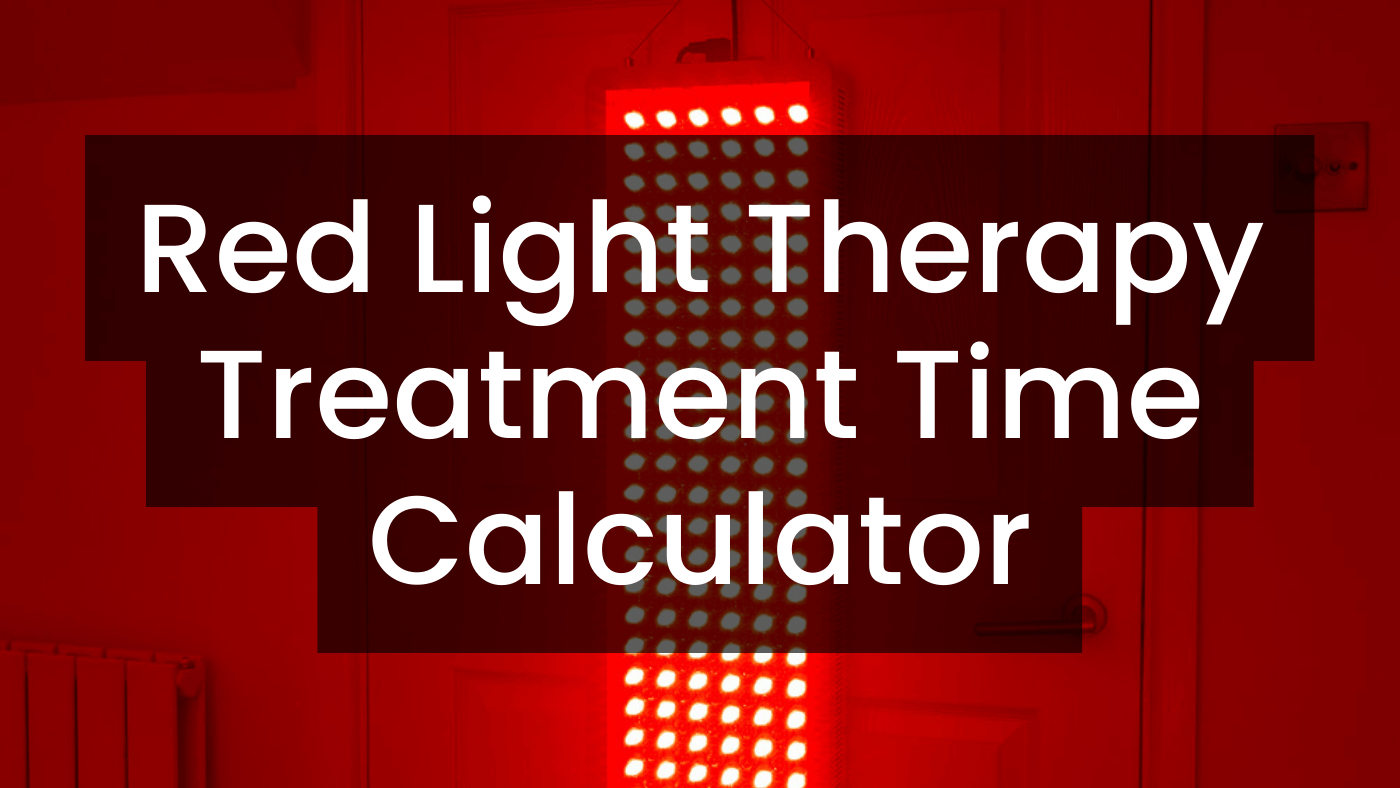 Red Light Therapy Treatment Time Calculator